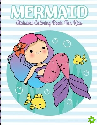 Mermaid Alphabet Coloring Book For Kids