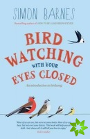 Birdwatching with Your Eyes Closed