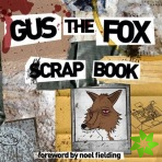 Gus the Fox: A Scrapbook