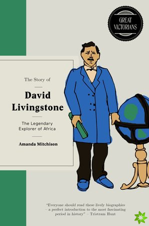 Story of David Livingstone: The legendary explorer of Africa