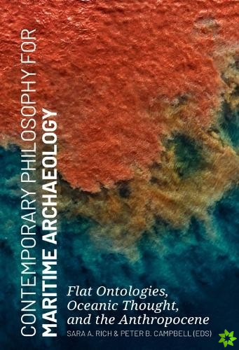 Contemporary Philosophy for Maritime Archaeology