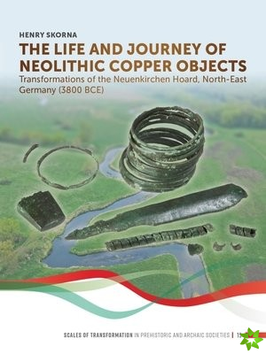 Life and Journey of Neolithic Copper Objects
