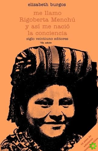 Me Llamo Rigoberta Menchu y As