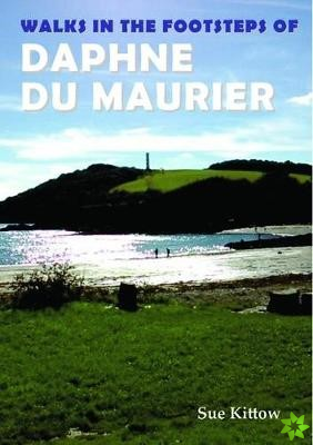 Walks in the Footsteps of Daphne du Maurier