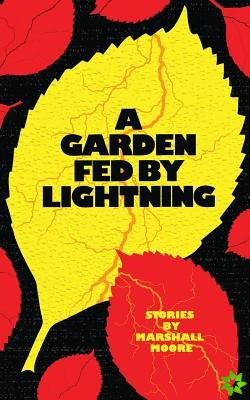 Garden Fed by Lightning