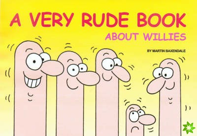 Very Rude Book About Willies