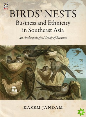 Birds' Nests: Business and Ethnicity in Southeast Asia