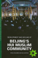 Development and Decline of Beijing's Hui Muslim Community