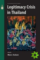 Legitimacy Crisis in Thailand