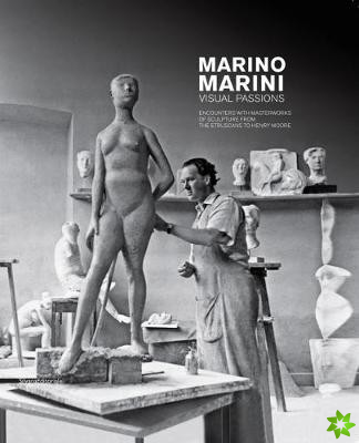 Marino Marini. Visual Passions