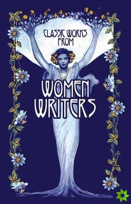Classic Works from Women Writers