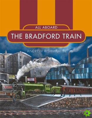 All Aboard the Bradford Train