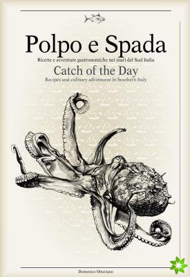 Polpo E Spada: Catch of the Day