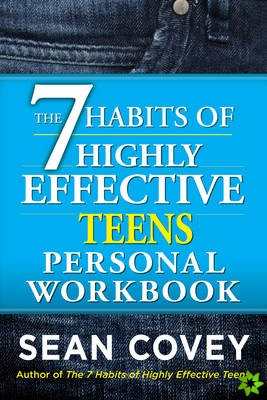 7 Habits of Highly Effective Teenagers Personal Workbook