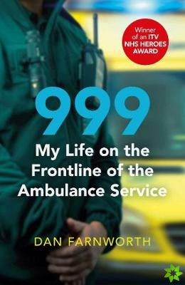 999 - My Life on the Frontline of the Ambulance Service