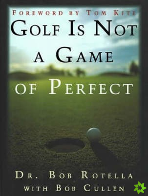 Golf is not a Game of Perfect