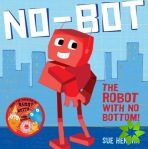 No-Bot, the Robot with No Bottom