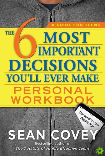 6 Most Important Decisions You'll Ever Make Personal Workbook