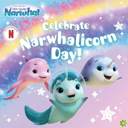 Celebrate Narwhalicorn Day!