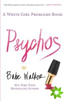 Psychos: A White Girl Problems Book