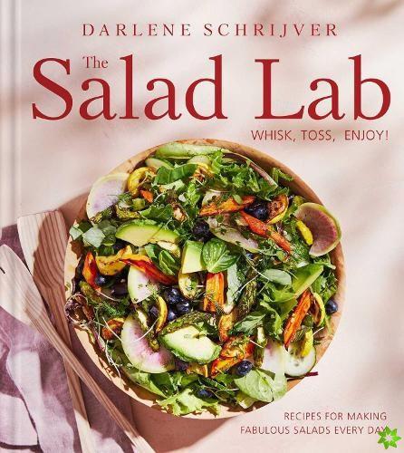 Salad Lab: Whisk, Toss, Enjoy!