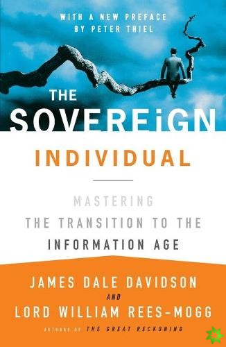 Sovereign Individual: Mastering the Transition to the Information Age