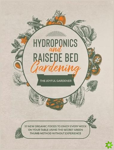 Hydroponics and Raised Bed Gardening