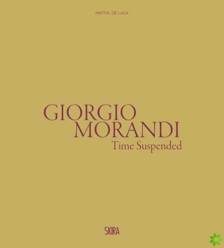 Giorgio Morandi: Time Suspended