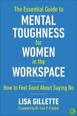 Essential Guide to Mental Toughness for Women in the Workspace