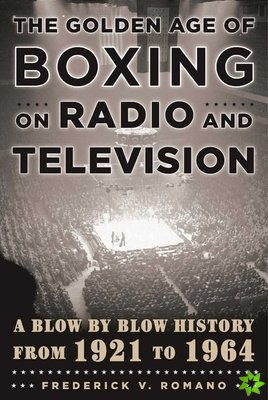 Golden Age of Boxing on Radio and Television