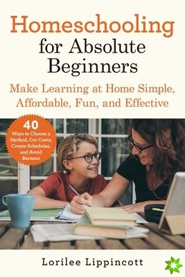 Homeschooling for Absolute Beginners