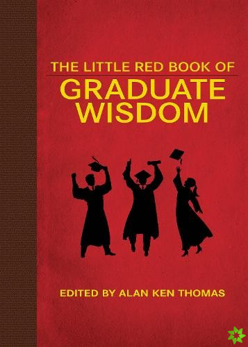 Little Red Book of Graduate Wisdom