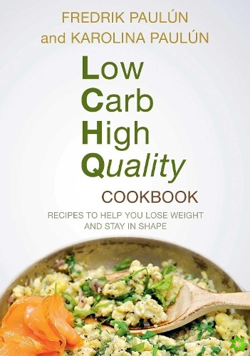 Low Carb High Quality Cookbook