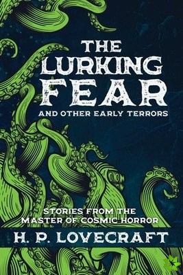 Lurking Fear and Other Early Terrors