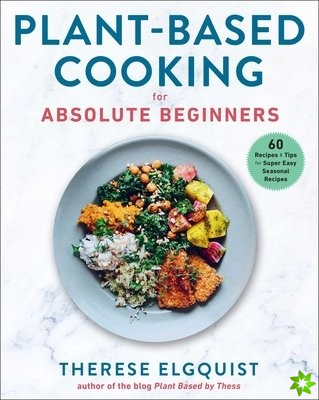 Plant-Based Cooking for Absolute Beginners