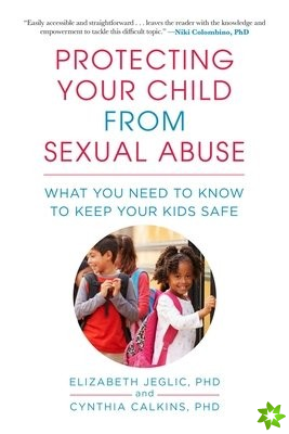 Protecting Your Child from Sexual Abuse--3rd Edition