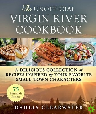Unofficial Virgin River Cookbook