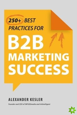 250+ Best Practices for B2B Marketing Success