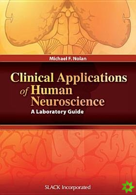 Clinical Applications of Human Neuroscience