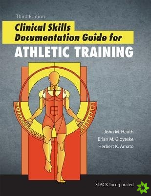 Clinical Skills Documentation Guide for Athletic Training