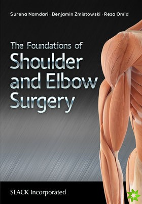 Foundations of Shoulder and Elbow Surgery