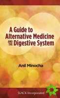 Guide to Alternative Medicine and the Digestive System