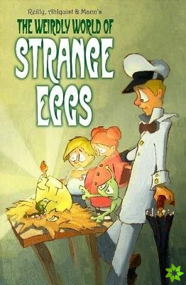 Weirdly World Of Strange Eggs