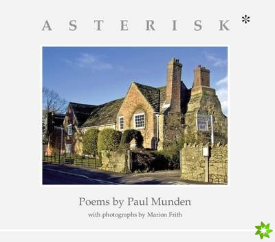 Asterisk*, Poems & Photographs from Shandy Hall