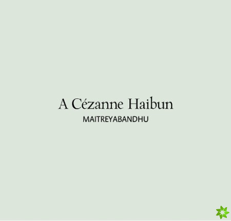 Cezanne Haibun