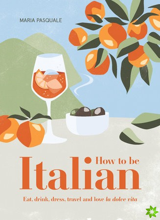 How to Be Italian