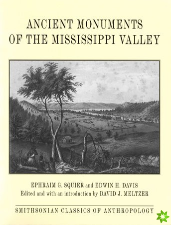 Ancient Monuments of the Mississippi Valley