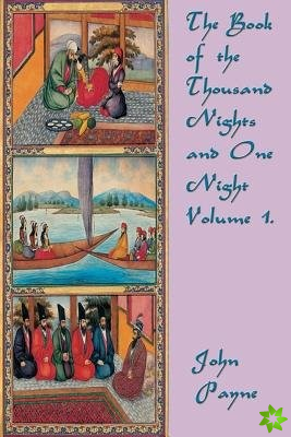Book of the Thousand Nights and One Night Volume 1.
