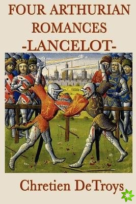 Four Arthurian Romances -Lancelot-
