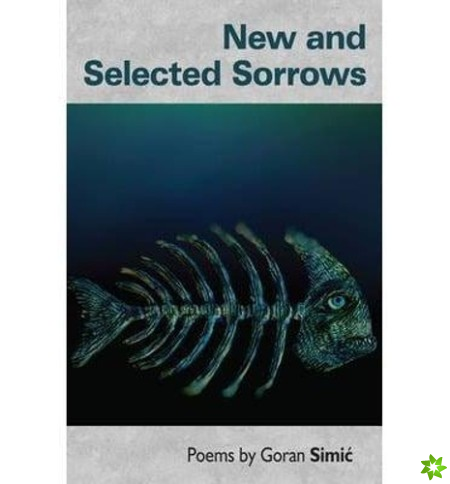 New and Selected Sorrows